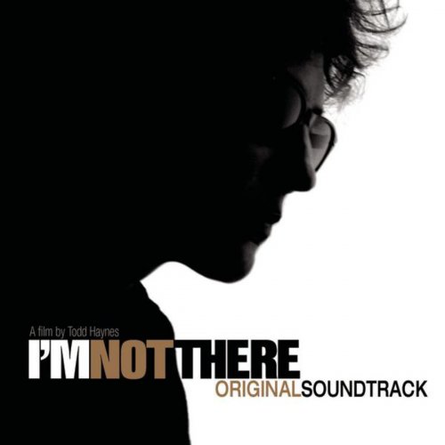 I'm Not There (Music from the Motion Picture)