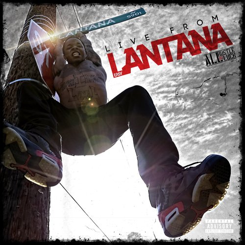 Easy Lantana All Hustle No Luck Feat Yo Gotti Bun B Pusha T