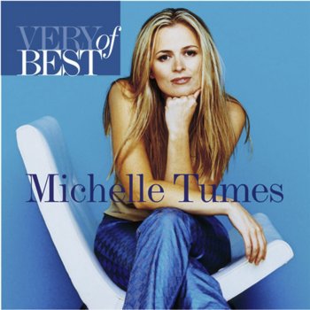 Testi Very Best of Michelle Tumes