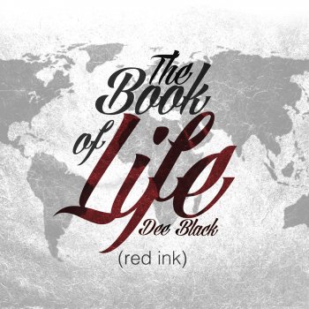 The Book Of Life Red Ink By Dee Black Album Lyrics Musixmatch Song Lyrics And Translations