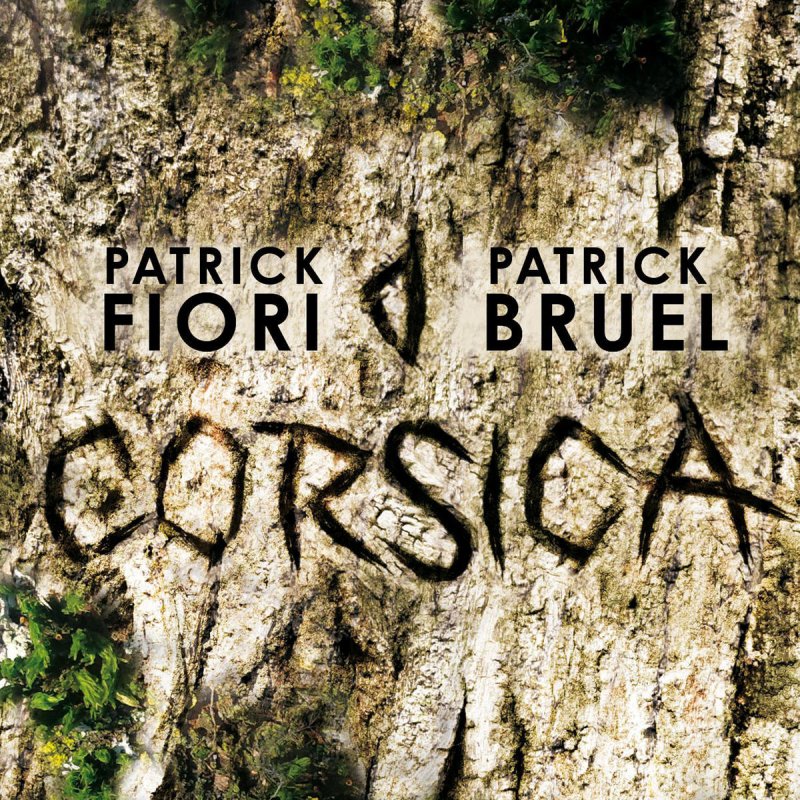 Patrick Fiori Feat Patrick Bruel Corsica Paroles Musixmatch Paroles de la chanson mama corsica par patrick fiori. musixmatch
