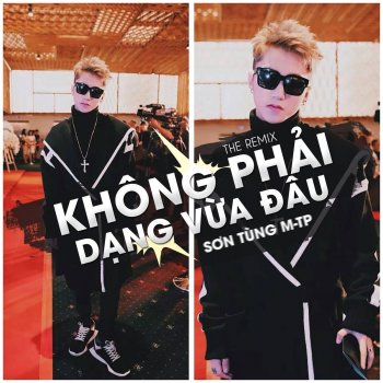 Letras Del Album Khong Phải Dạng Vừa đau The Remix De Sơn Tung M Tp Musixmatch El Catalogo De Letras Mas Grande Del Mundo