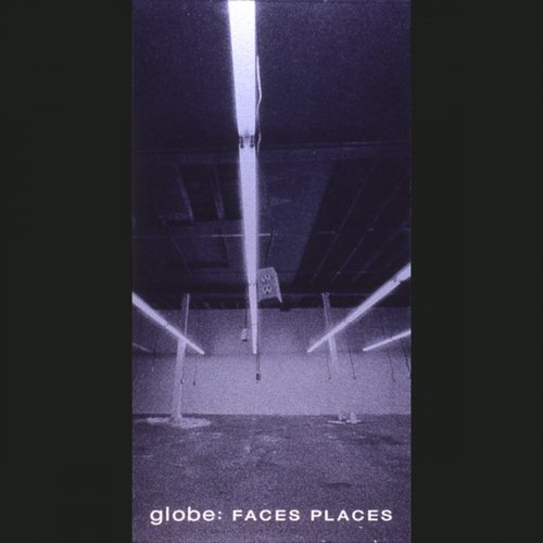 globe - FACES PLACES Lyrics | Musixmatch