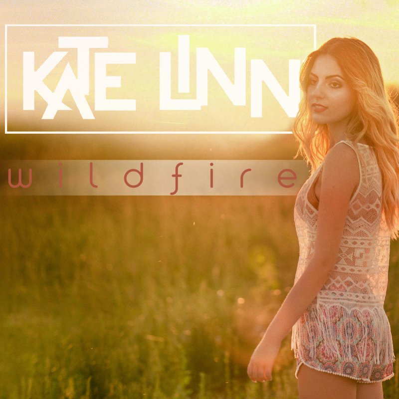 Kate Linn Wildfire Lyrics Musixmatch Kate linn zaynah, kate linn ring my bell, kate linn sing loud, kate linn. kate linn wildfire lyrics musixmatch