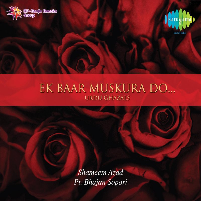 Shameem Azad Ek Baar Muskura Do Lyrics Musixmatch Also there are 83 urdu poetry collection of the poet published on the site. shameem azad ek baar muskura do