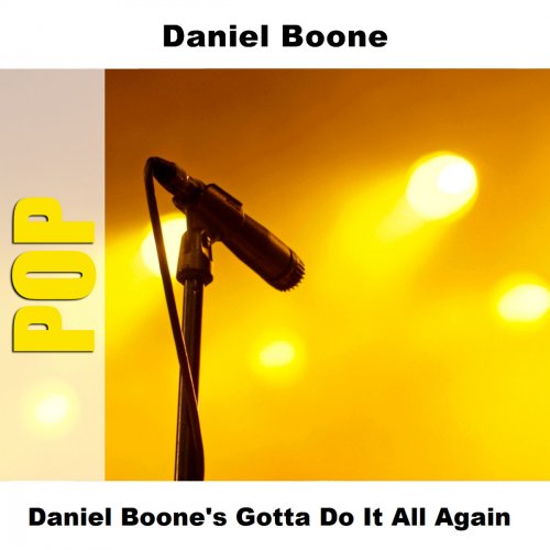 Daniel Boone's Gotta Do It All Again