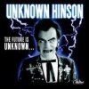 The Future Is Unknown... Unknown Hinson - cover art