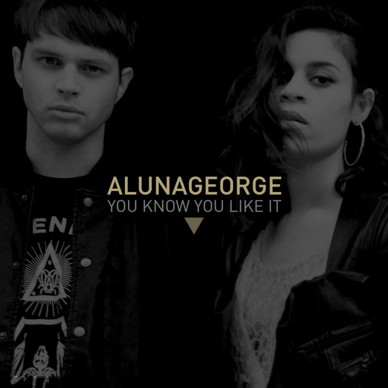 Alunageorge you know. Dj_snake___alunageorge___you_know_you_like_it_925766826. Alunageorge you know like it. Dj snake you know you like it. Alunageorge you know you like it.