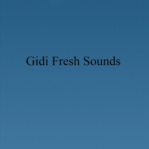 Gidi Fresh Sounds