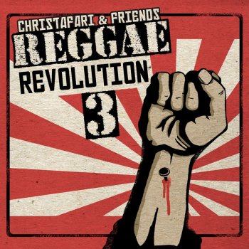 Reggae Revolution Mixtape 3 Christafari - lyrics