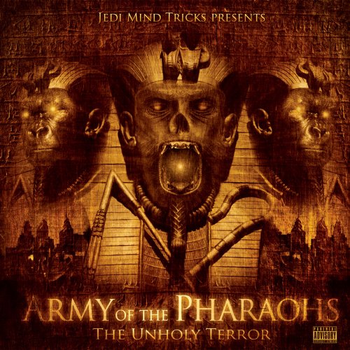 Army Of The Pharaohs: The Unholy Terror