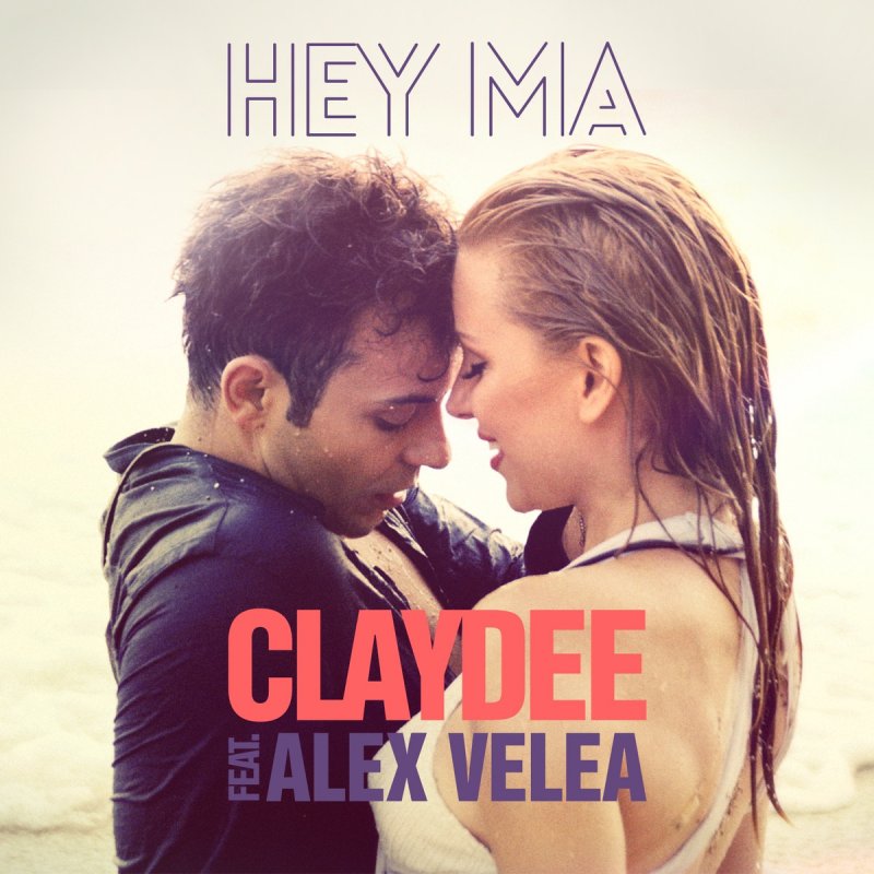 Claydee Feat Alex Velea Hey Ma Lyrics Musixmatch