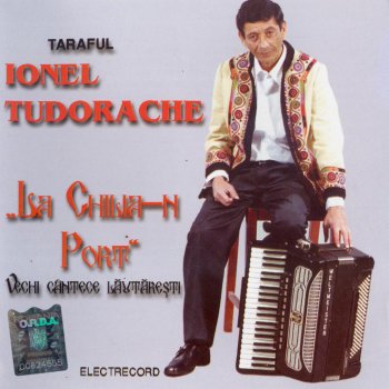 La Chilia N Port Vechi Cantece Lautaresti By Taraful Ionel Tudorache Album Lyrics Musixmatch Song Lyrics And Translations