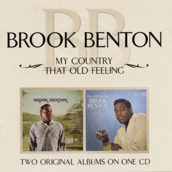 My Country That Old Feeling By Brook Benton Album Lyrics Musixmatch Song Lyrics And Translations Alle songteksten van brook benton. musixmatch