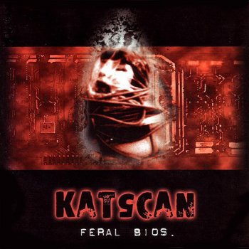 Feral Bios By Katscan Album Lyrics Musixmatch Song Lyrics And Translations