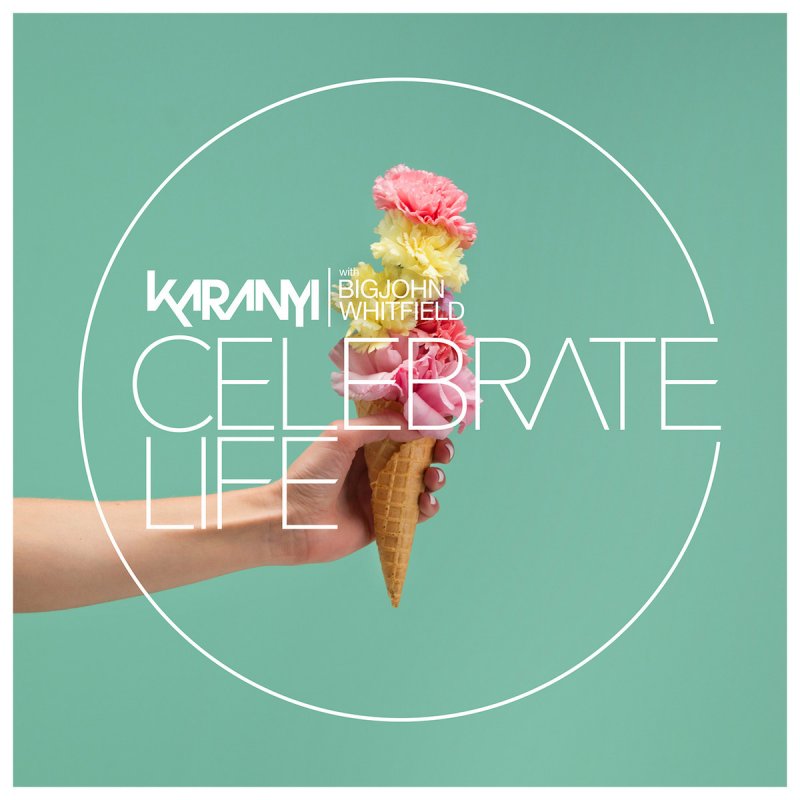 karanyi celebrate life karanyi celebrate life