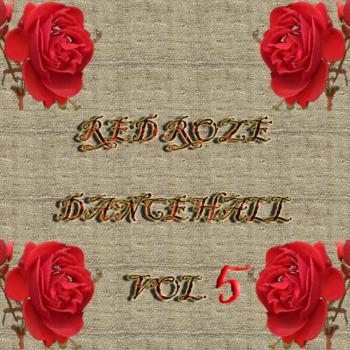 Red Roze Dancehall Vol. 5