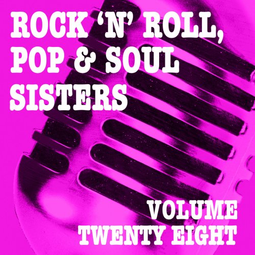 Rock 'n' Roll, Pop & Soul Sisters, Vol. 28