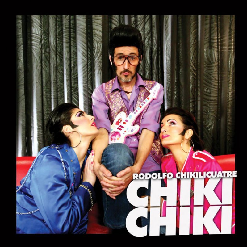Rodolfo Chikilicuatre - Chiki Chiki Lyrics Musixmatch