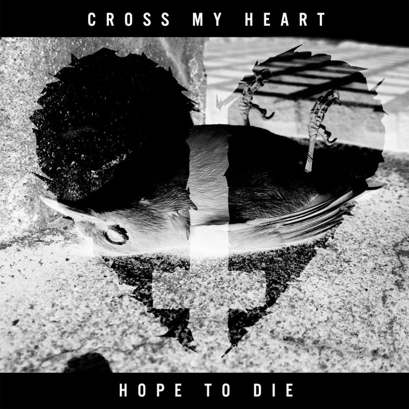 Cross My Heart And Hope To Die Cross My Heart And Hope To Die