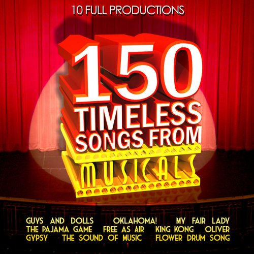 150 Timeless Songs from Musicals - 10 Full Productions