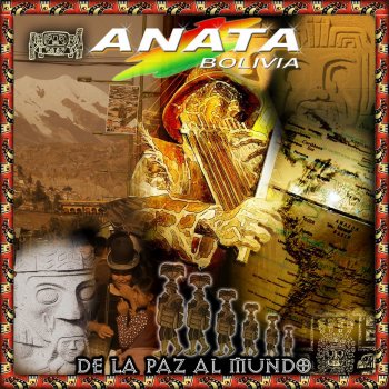 De La Paz Al Mundo By Anata Bolivia Album Lyrics Musixmatch Song Lyrics And Translations