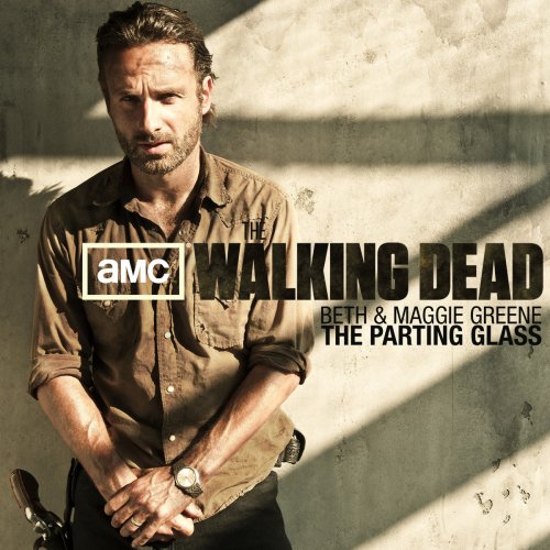 The Parting Glass (The Walking Dead Soundtrack)