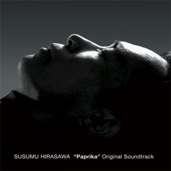 Paprika Original Soundtrack By 平沢 進 Album Lyrics Musixmatch The World S Largest Lyrics Catalog Paprika Original Soundtrack By 平沢 進 Album Lyrics Musixmatch The World S Largest Lyrics Catalog
