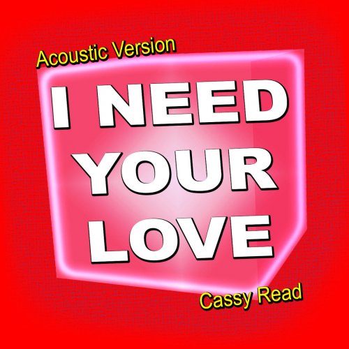 I Need Your Love (Acoustic Version)