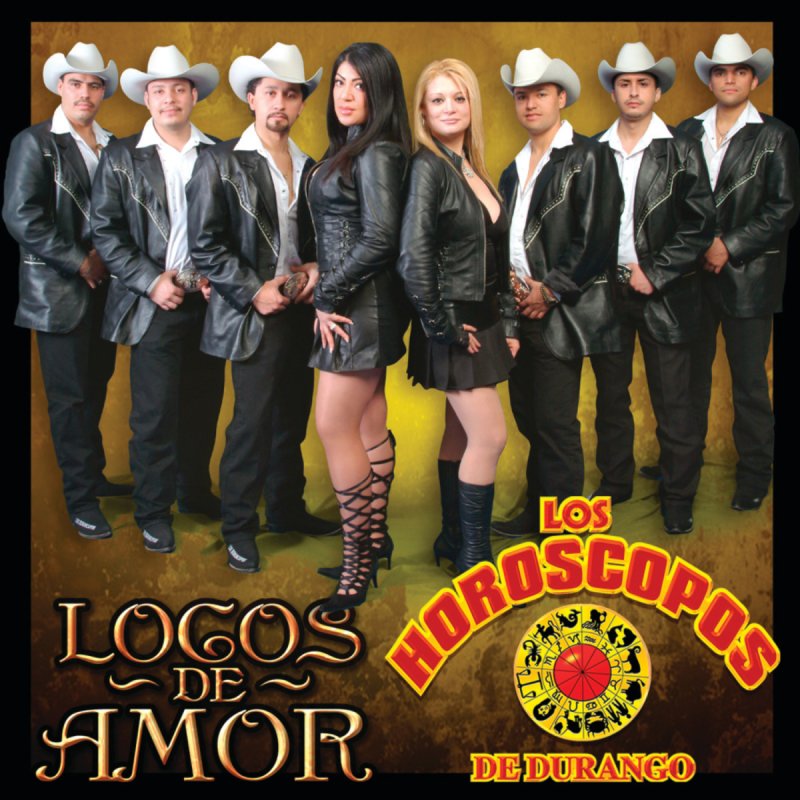Los Horoscopos De Durango Dos Locos Ranchera Version Lyrics Musixmatch