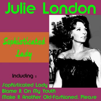 Sophisticated Lady Julie London - lyrics