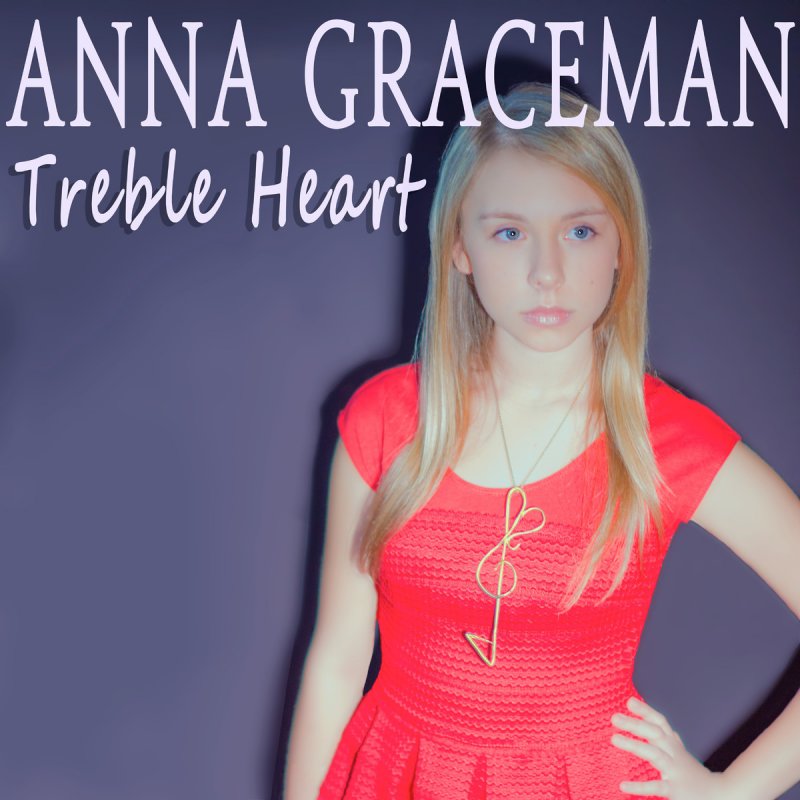 Anna Graceman Treble Heart Lyrics Musixmatch In dem lied elastic heart singt sia doch ' i've got a thick skin and an elastic heart.' das heißt ja ' ich habe eine dicke haut und ein elastisches herz' aber was z.b. anna graceman treble heart lyrics