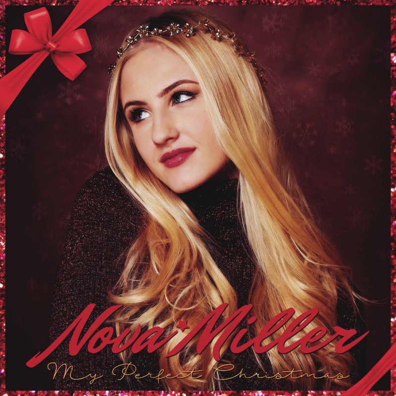 Nova Miller My Perfect Christmas の歌詞 Musixmatch