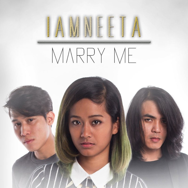 Iamneeta Marry Me Lyrics Musixmatch
