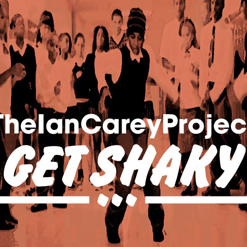 The Ian Carey Project. Get shaky Иан Кэри. The Ian Carey Project get shaky. Get shaky Radio Edit the Ian Carey Project.