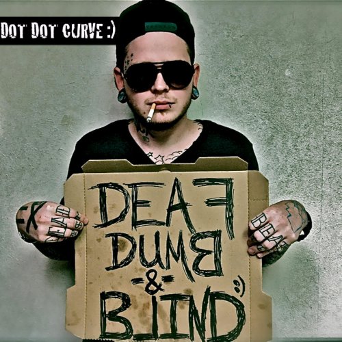 Deaf Dumb & Blind