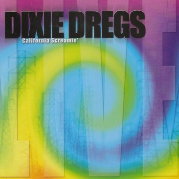 dixie dregs bring em back alive