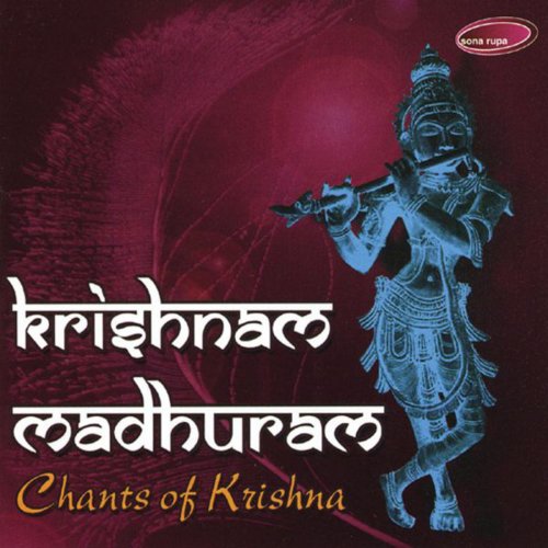 Krishnam Madhuram - Chants of Krishna