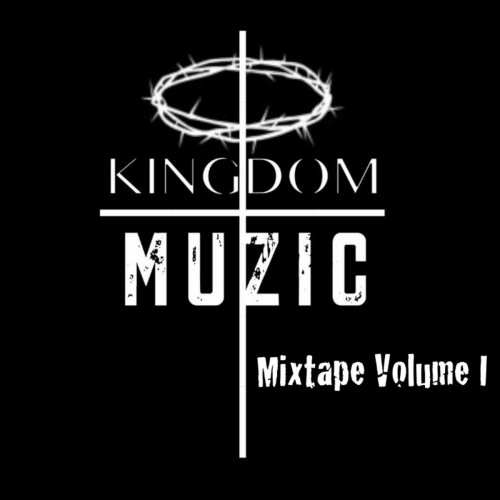 Kingdom Muzic Mixtape, Vol. I