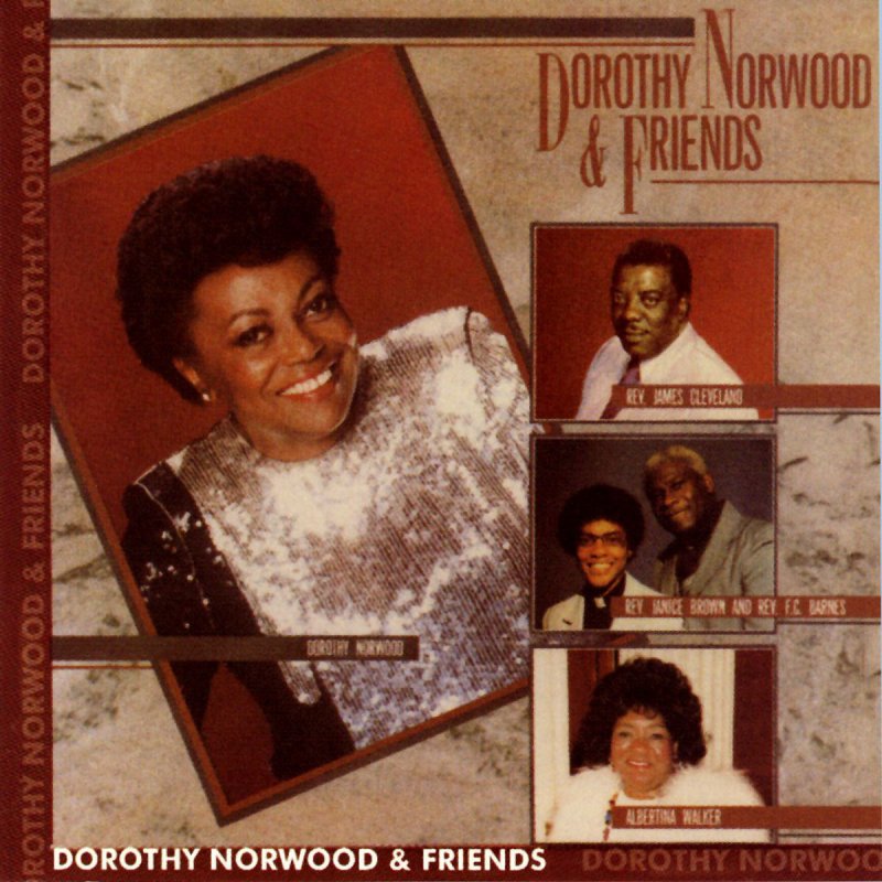 Dorothy Norwood Featuring Rev F C Barnes Rev Janice Brown