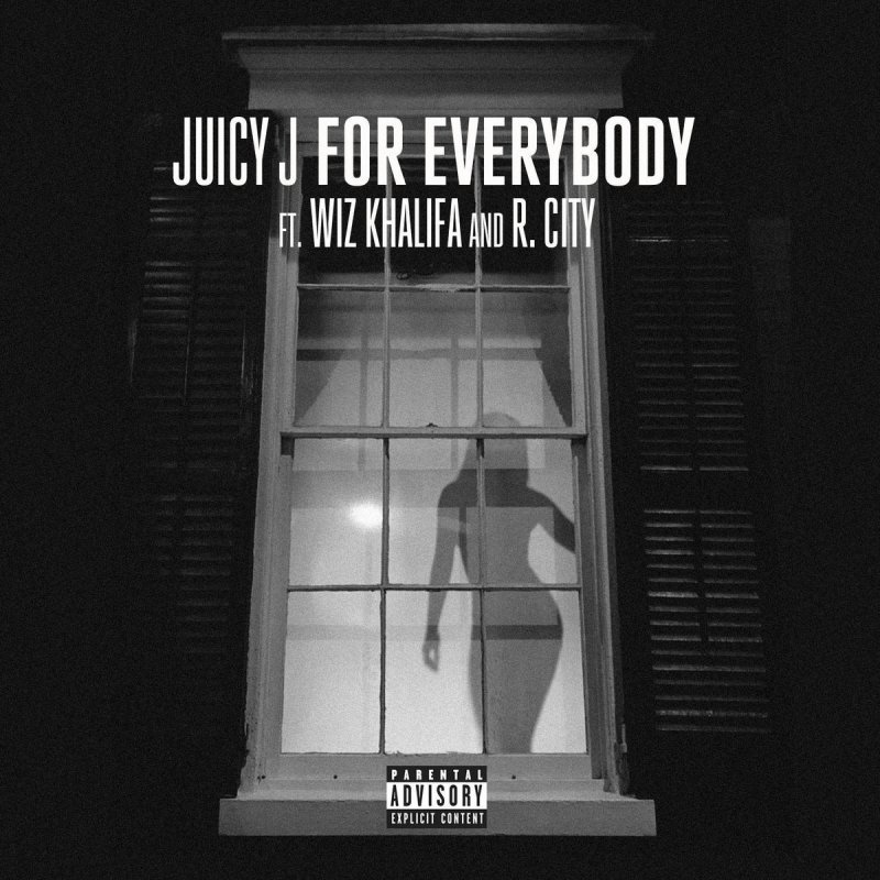Juicy J feat. Wiz Khalifa & R. City - For Everybody Lyrics ...