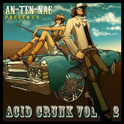 An-ten-nae Presents Acid Crunk Vol. 2