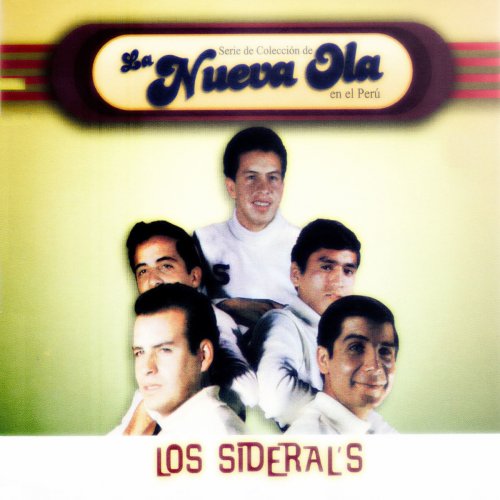 Los Sideral's (Serie de Colección de la Nueva Ola en el Perú)