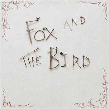 Floating Feather By Fox And The Bird Album Lyrics Musixmatch Floating Feather By Fox And The Bird Album Lyrics Musixmatch