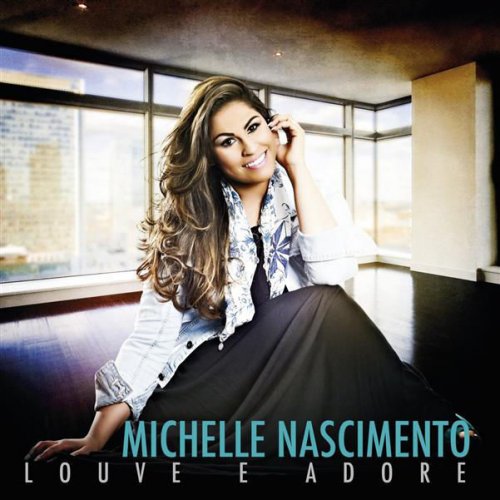 Letra De Louve E Adore De Michelle Nascimento Musixmatch Stream songs including louve e adore, adorne o meu coracao and more. musixmatch
