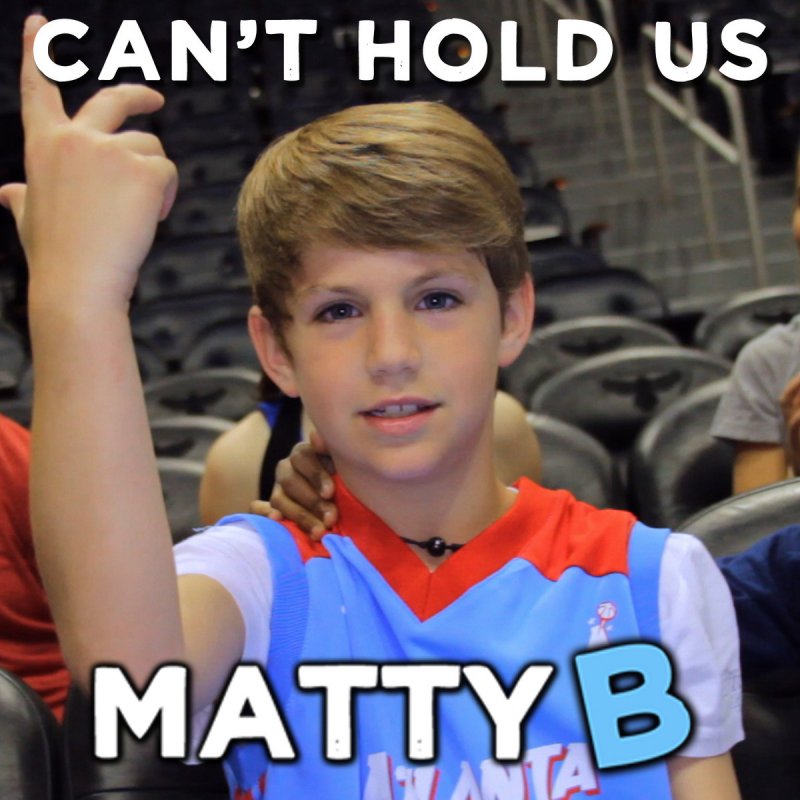 Mattyb Can T Hold Us Songtext Musixmatch