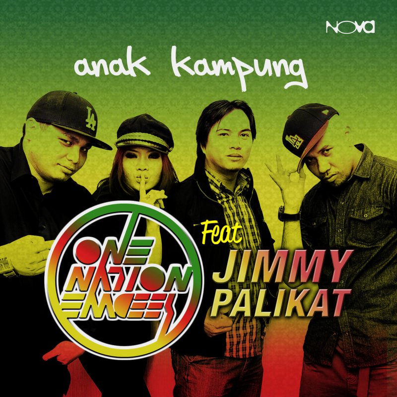 Jimmy Palikat Feat One Nation Emcees Anak Kampung Lyrics Musixmatch