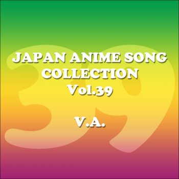 Japan Animesong Collection Vol 39 Anison Japan By Various Artists Album Lyrics Musixmatch Japan Animesong Collection Vol 39 Anison Japan By Various Artists Album Lyrics Musixmatch