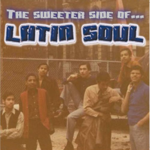 The Sweeter Side of Latin Soul