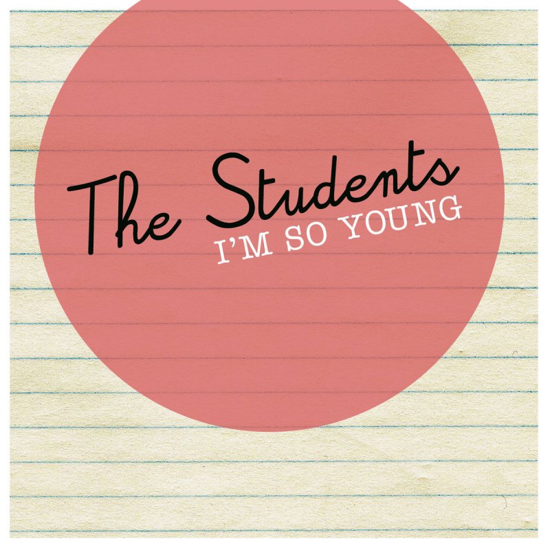 The Students Im So Young Lyrics Musixmatch Sur.ly for any website in case your platform is not in the list yet, we provide sur.ly. the students im so young lyrics